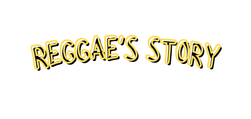 REGGAE S STORY